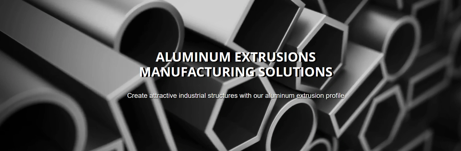 ALUMINUM EXTRUSIONS MANUFACTURING SOLUTIONS