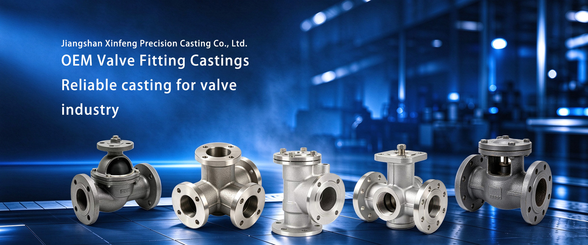 Jiangshan Xinfeng Precision Casting Co., Ltd.