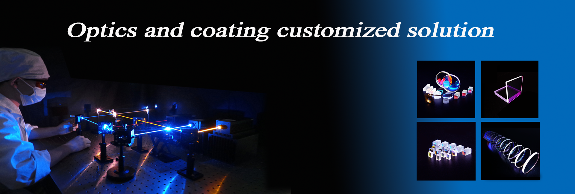Optics and coating customized solution