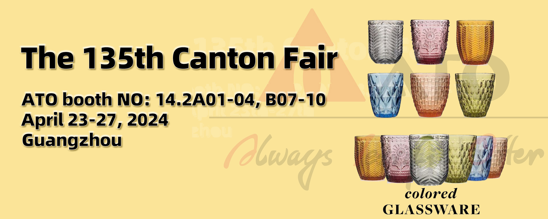 The 135th Canton Fair ATO booth No: 14.2A01-04, B07-10